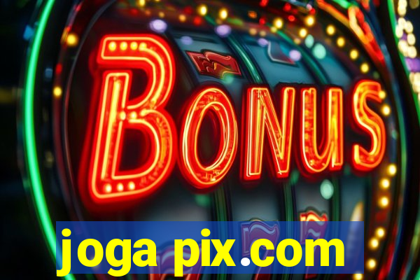 joga pix.com